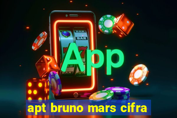 apt bruno mars cifra